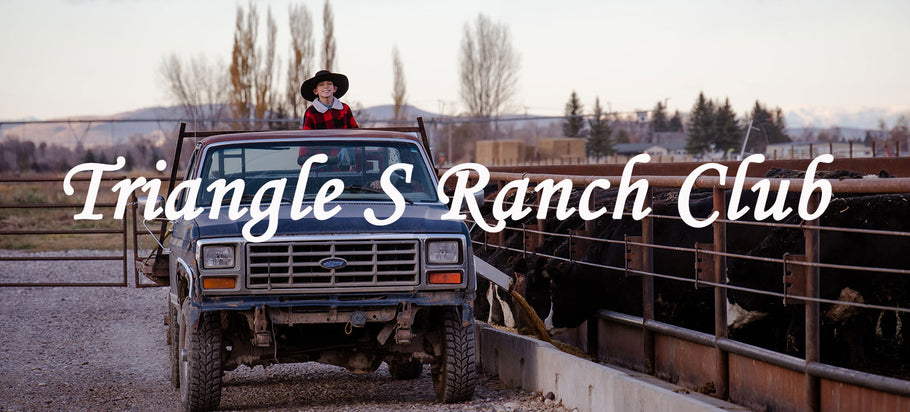 Join the Triangle S Ranch Club Subscriptions