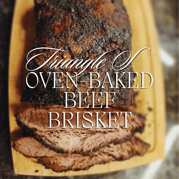 Triangle S Perfect Oven Baked Beef Brisket