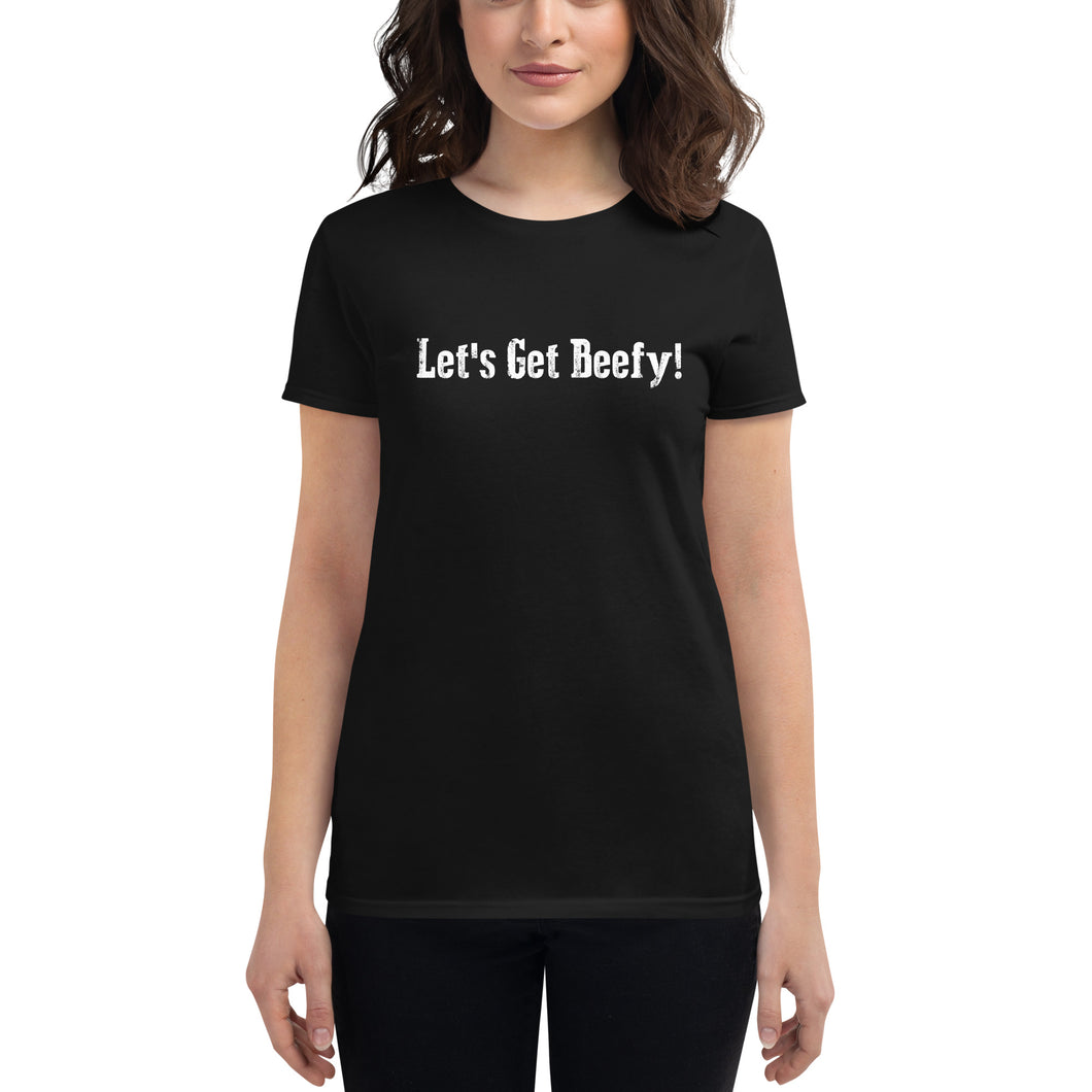 Let's Get Beefy Womens short sleeve t-shirt