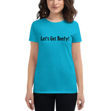 Load image into Gallery viewer, Lets Get Beefy Womens short sleeve t-shirt
